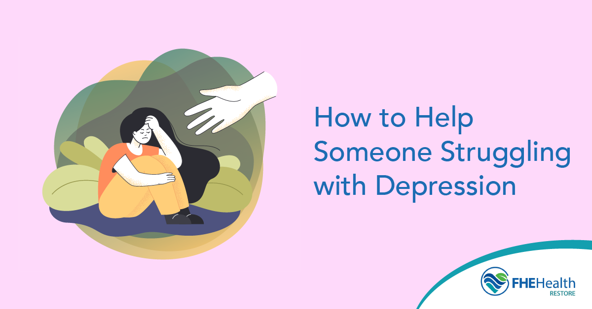 How to help someone struggling with depression