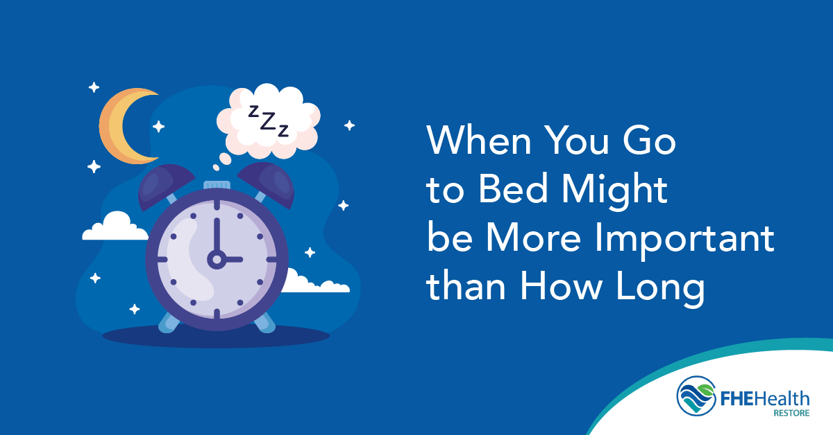When you go to bed might be more important than how long you sleep