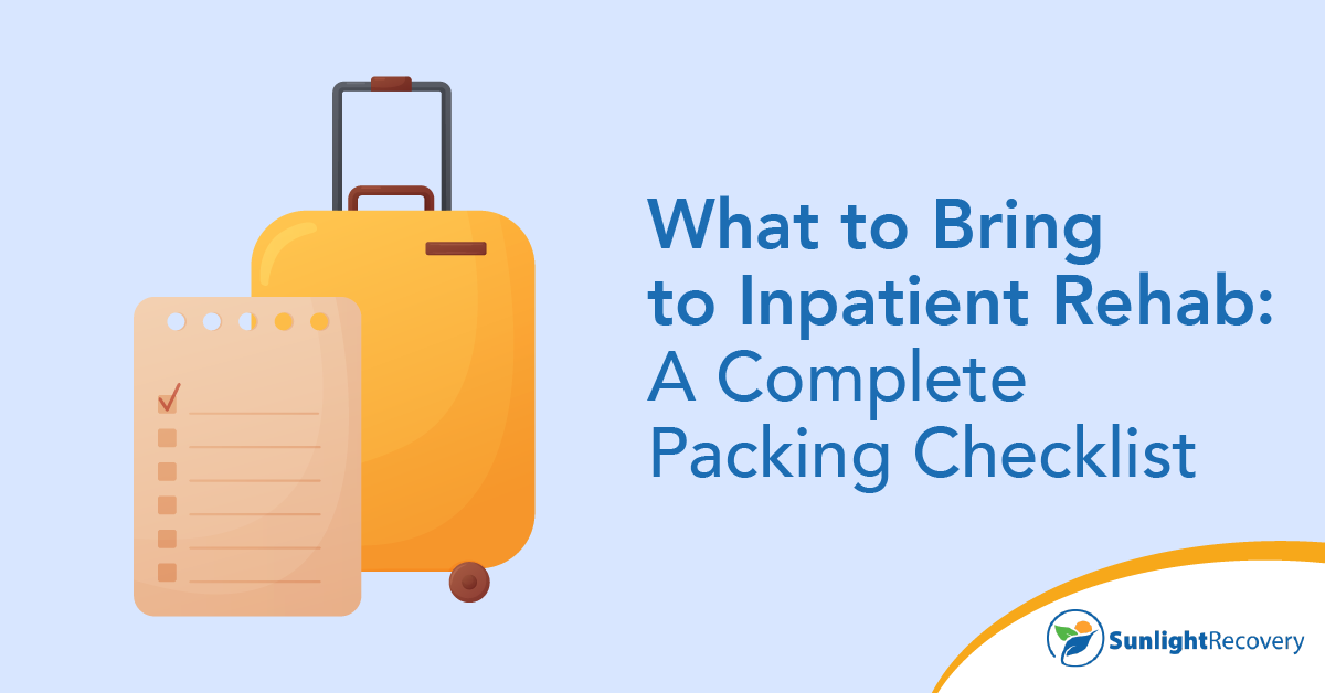 what should you bring to rehab?